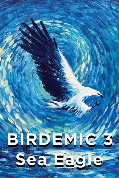 Birdemic 3 Sea Eagle (2022) BRRip x264-LAMA
