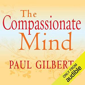 The Compassionate Mind [Audiobook]