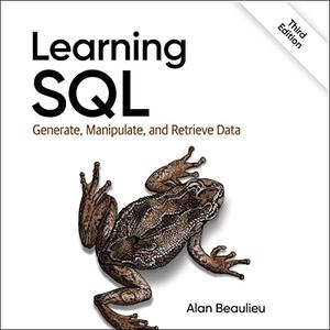 Learning SQL (3rd Edition) Generate, Manipulate, and Retrieve Data [Audiobook]