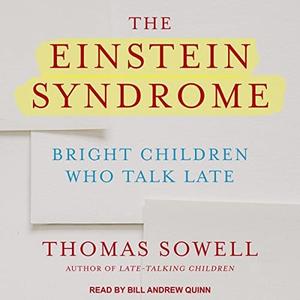 The Einstein Syndrome Bright Children Who Talk Late [Audiobook]