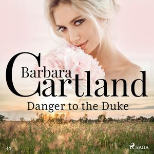 Danger to the Duke (Barbara Cartland's Pink Collection 43) by Barbara Cartland