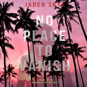 No Place to Vanish by Jaden Skye