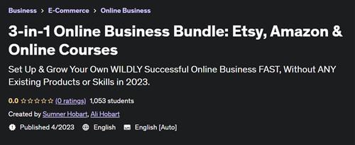 3-in-1 Online Business Bundle Etsy, Amazon & Online Courses