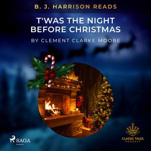 B. J. Harrison Reads T'was the Night Before Christmas by Clement Clarke Moore