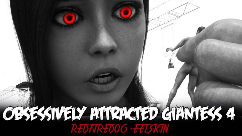 RedFireDog - Overly Attached Giantess 4