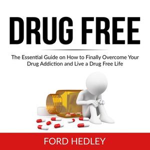 Drug Free by Ford Hedley