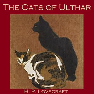 The Cats of Ulthar by Howard Lovecraft