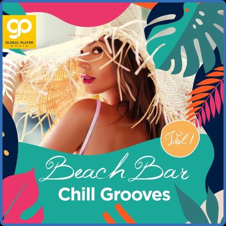 Beach Bar Chill Grooves Vol  1 (2022)