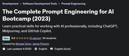 The Complete Prompt Engineering for AI Bootcamp (2023)