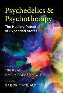 Psychedelics and Psychotherapy The Healing Potential of Expanded States