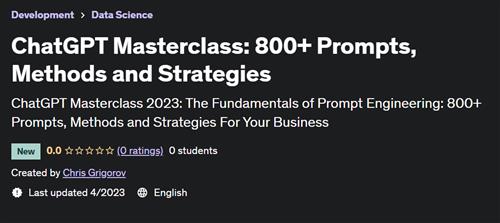 ChatGPT Masterclass - 800+ Prompts, Methods and Strategies