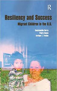 Resiliency and Success Migrant Children in the U.S