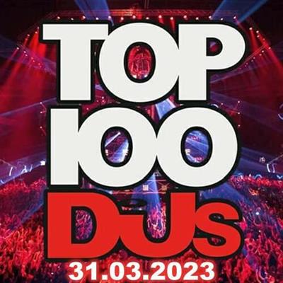 Top 100 DJs Chart  31.03.2023