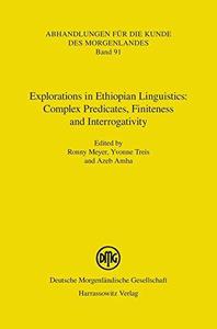 Explorations in Ethiopian Linguistics Complex Predicates, Finiteness and Interrogativity