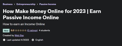 How Make Money Online for 2023 - Earn Passive Income Online