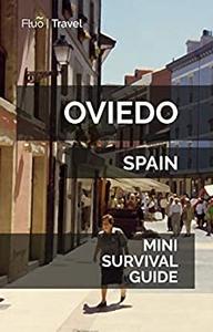 Oviedo Mini Survival Guide