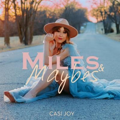 Casi Joy - Miles & Maybes  (2023)