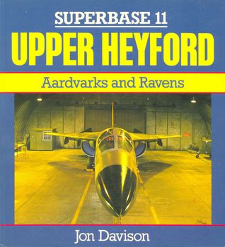 Upper Heyford: Aardvarks And Ravens