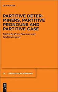 Partitive Determiners, Partitive Pronouns and Partitive Case