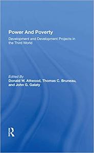 Power And Poverty Development And Development Projects In The Third World