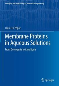Membrane Proteins in Aqueous Solutions From Detergents to Amphipols