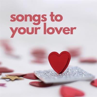 Various Artists - songs to your lover  (2023)