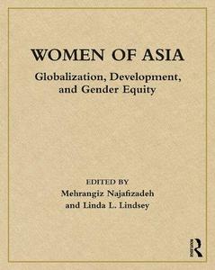 Women of Asia Globalization, Development, and Gender Equity