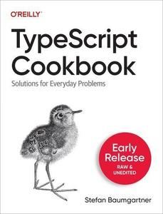 TypeScript Cookbook (Fourth Early Release)