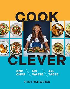 Cook Clever One Chop, No Waste, All Taste