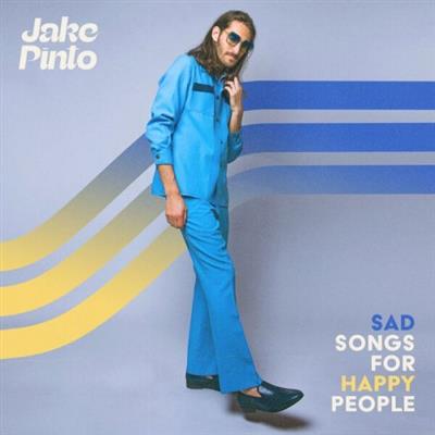 Jake Pinto - Sad Songs for Happy People  (2023)