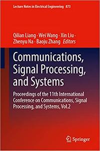 Communications, Signal Processing, and Systems Proceedings of the 11th International Conference on Communications, Sign