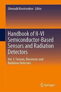 Handbook of II-VI Semiconductor-Based Sensors and Radiation Detectors Vol. 3
