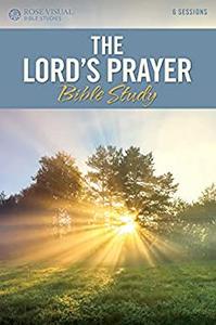 The Lord’s Prayer Bible Study