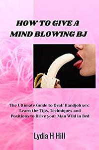 HOW TO GIVE A MIND BLOWING BJ