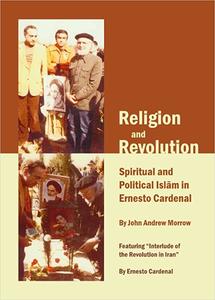 Religion and Revolution Spiritual and Political Islam in Ernesto Cardenal
