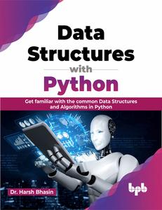 Data Structures with Python Get familiar with the common Data Structures and Algorithms in Python