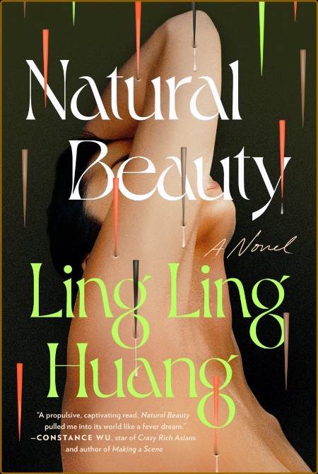 Natural Beauty  A Novel - Ling Ling Huang