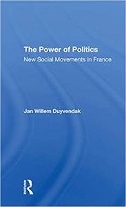 The Power Of Politics New Social Movements In France