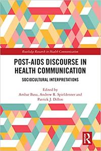 Post-AIDS Discourse in Health Communication Sociocultural Interpretations