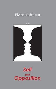 Self and Opposition A Theory of Self