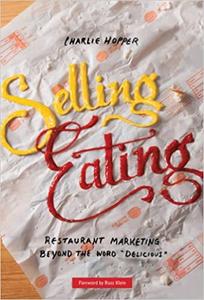 Selling Eating Restaurant Marketing Beyond the Word Delicious