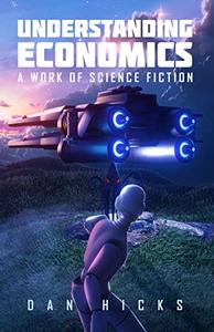 Understanding Economics A work of science fiction