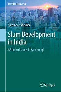 Slum Development in India A Study of Slums in Kalaburagi 