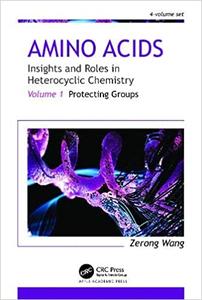 Amino Acids Insights and Roles in Heterocyclic Chemistry Volume 1