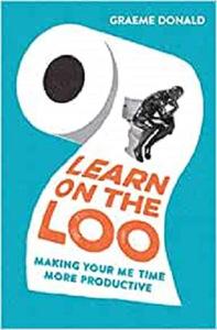 Learn on the Loo Making Your Me Time More Productive