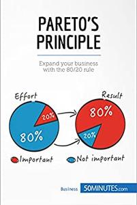 Pareto's Principle Expand your business with the 8020 rule (Management, Marketing)