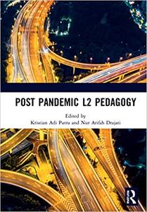Post Pandemic L2 Pedagogy Proceedings of the Language Teacher and Training Education Virtual International Conference