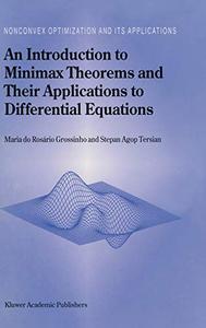 An Introduction to Minimax Theorems and Their Applications to Differential Equations