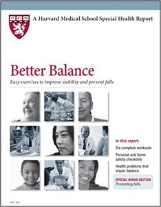 Harvard Medical School Better Balance Easy exercises to improve stability and prevent falls