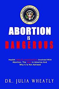 ABORTION IS DANGEROUS Health risks & complications Involved With Abortion